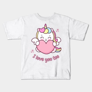 I Love You Too Cute Unicorn With Heart Kids T-Shirt